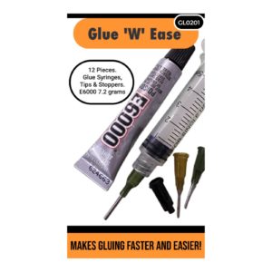 Glue 'W' Ease - Syringes, Tips, Stoppers & E6000 7.2gms