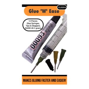 Glue 'W' Ease - Syringes, Tips, Stoppers & E6000 40.2gms
